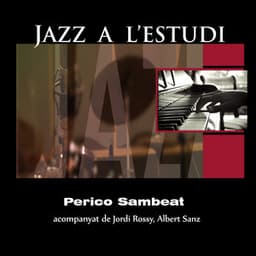 Jazz a l'Estudi: Perico Sambeat - Perico Sambeat