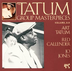 The Tatum Group Masterpieces, Vol. 6 - Art Tatum