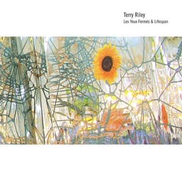 Les Yeux Fermés / Lifespan - Terry Riley