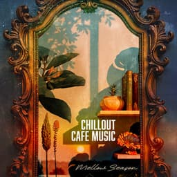 Mellow Season - Chillout Cafe Music
