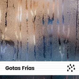 Gotas Frías - Sonido de lluvia