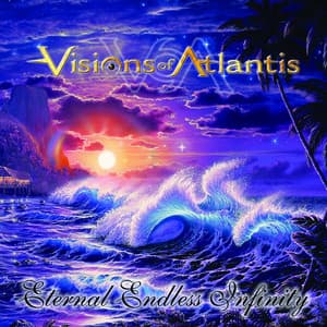 Eternal Endless Infinity - Visions of Atlantis