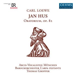 Loewe: Johann Huss, Op. 82 - Carl Loewe