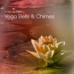 Yoga Bells & Chimes - Internal Yoga