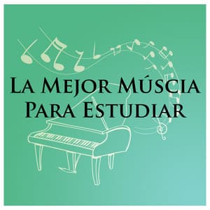 La Mejor Múscia Para Estudiar - Música clásica
