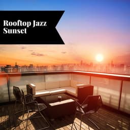 Rooftop Jazz Sunset: Golden Hour Melodies with a City View - Smooth Jazz Instrumental Band