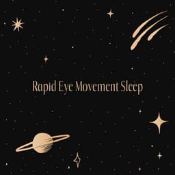 Rapid Eye Movement Sleep - Sleep & Dream Music Academy