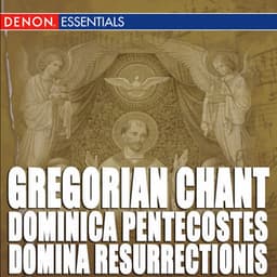 Gregorian Chant: Dominica Pentecostes - Domina Resurrectionis - Gregorian Chant