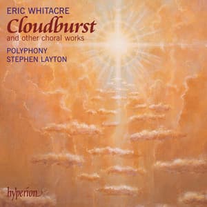 Whitacre: Cloudburst, Sleep, Lux aurumque & Other Choral Works - Eric Whitacre