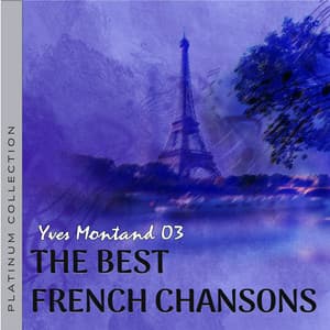 Τα καλύτερα γαλλικά τραγούδια, French Chansons: Yves Montand 3 - Υβ Μοντάν