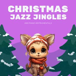 Christmas Jazz Jingles and Piano Instrumentals - Instrumental Christmas Classics