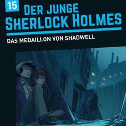 Folge 15: Das Medaillon von Shadwell - Der junge Sherlock Holmes