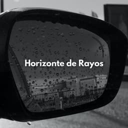 Horizonte De Rayos - Sonidos de lluvia y truenos