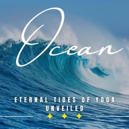 Eternal Tides of Yoga: Binaural Oceanic Flow - Non-stop Waves Channel