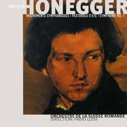 Arthur Honegger, Vol. 1: Pacific 231, Rugby, Pastorale d'été & Symphonie No. 1 - Arthur Honegger