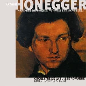 Arthur Honegger, Vol. 1: Pacific 231, Rugby, Pastorale d'été & Symphonie No. 1 - Arthur Honegger