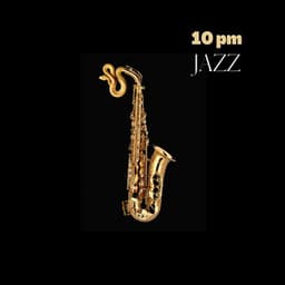 10 p.m. Jazz - Saxophone Night