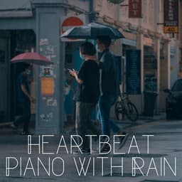 Heartbeat Piano with Rain - Spa Music Lounge