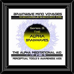 BMV Series 3 - Alpha Brainwaves - Brainwave Training Aid - Brainwave Mind Voyages