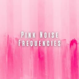 Pink Noise Frequencies - Noise Makers
