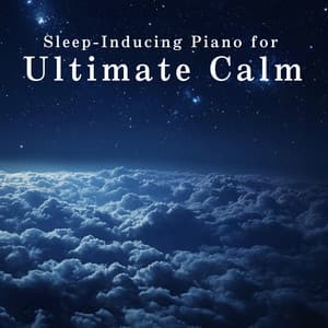 Sleep-Inducing Piano for Ultimate Calm - LOVE BOSSA