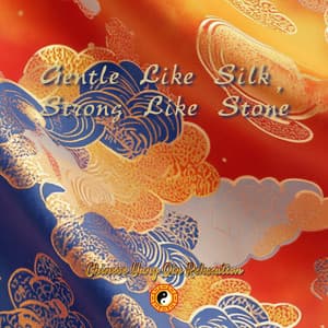 Gentle Like Silk, Strong Like Stone - Chinese Yang Qin Relaxation