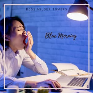 Blue Morning - Ross Wilder Towers