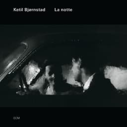 La Notte - Ketil Bjørnstad