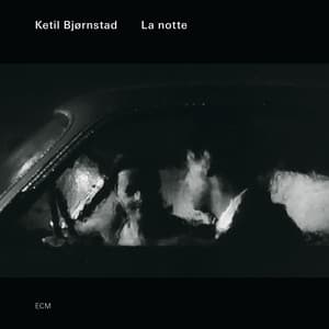 La Notte - Ketil Bjørnstad