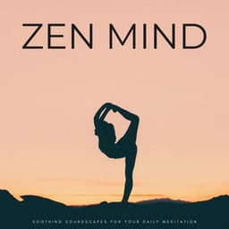 Zen Mind: Soothing Soundscapes For Your Daily Meditation - Relaxing Sounds of Nature White Noise Waheguru