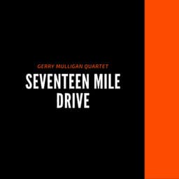 Seventeen Mile Drive - Gerry Mulligan Quartet