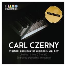 Carl Czerny, Practical Exercises for Beginners, Op. 599, Volume 4 - Carl Czerny
