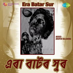 Era Batar Sur - Bhupen Hazarika