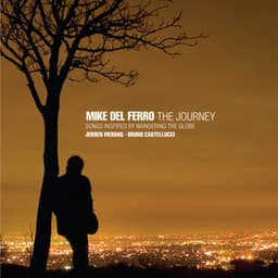 The Journey - Songs inspired by wandering the globe - Mike Del Ferro
