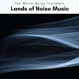 2022 Lands of Noise Music - The White Noise Travelers