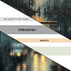 Strengthen Muscles - Relaxing Flute Music