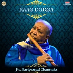 Raag Durga - Hariprasad Chaurasia