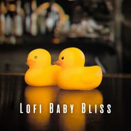 Lofi Baby Bliss: Chill Music for Little Ones - Lofi Hop-Hop beats