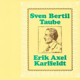 Erik Axel Karlfeldt - Sven-Bertil Taube