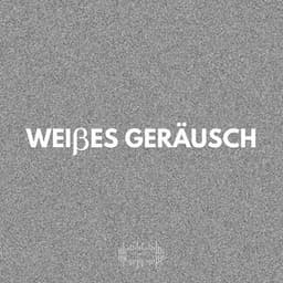 Weißes Geräusch - Weißes Rauschen