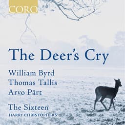The Deer's Cry - The Sixteen