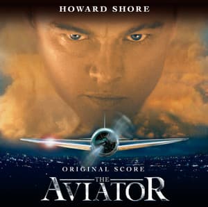 The Aviator - Howard Shore