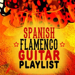 Spanish Flamenco Guitar Playlist - Spanish Guitar Music
