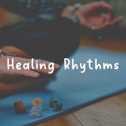 Healing Rhythms - Tranquility Spree