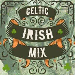 Celtic Irish Mix - Celtic Music