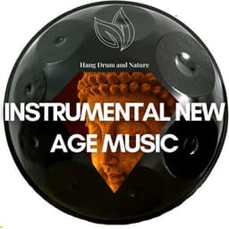 Instrumental New Age Music - Hang Drum and Nature