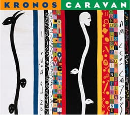 Kronos Caravan - Kronos Quartet