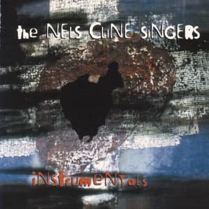 Instrumentals - Nels Cline