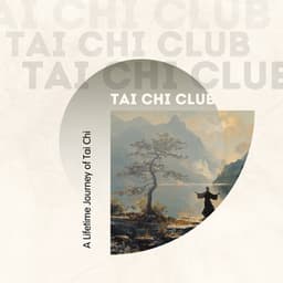 A Lifetime Journey of Tai Chi - Tai Chi Club