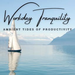 Oceanic Workday Tranquility: Ambient Tides of Productivity - Restorative Ocean Music